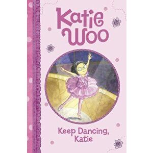 Keep Dancing, Katie, Paperback - Fran Manushkin imagine