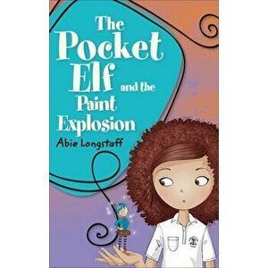 Reading Planet KS2 - The Pocket Elf and the Paint Explosion - Level 1: Stars/Lime band, Paperback - Abie Longstaff imagine