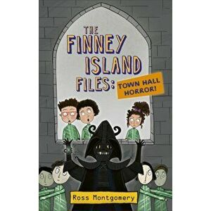 Reading Planet KS2 - The Finney Island Files: Town Hall Horror! - Level 3: Venus/Brown band, Paperback - Ross Montgomery imagine