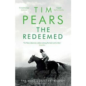 Redeemed. The West Country Trilogy, Paperback - Tim Pears imagine