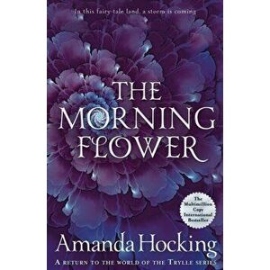 Morning Flower, Paperback - Amanda Hocking imagine