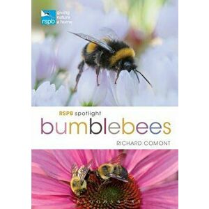 RSPB Spotlight Bumblebees, Paperback - Richard Comont imagine