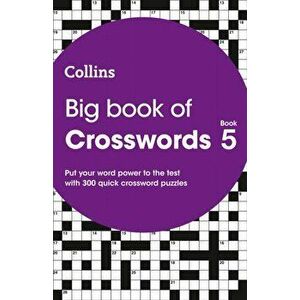 Big Book of Crosswords 5. 300 Quick Crossword Puzzles, Paperback - *** imagine