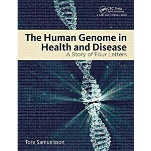 Human Genome in Health and Disease. A Story of Four Letters, Paperback - Tore Samuelsson imagine