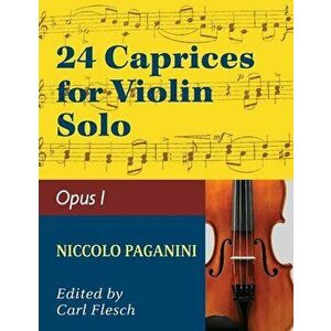 Paganini: 24 Caprices, Op. 1 - Violin solo, Paperback - Niccolo Paganini imagine