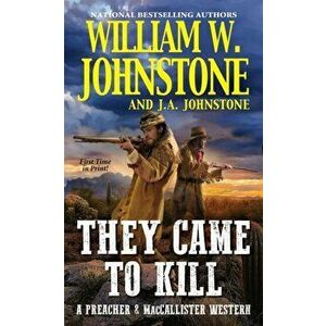 They Came to Kill, Paperback - J. A. Johnstone imagine