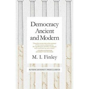Democracy Ancient and Modern, Hardback - M.I. Finley imagine