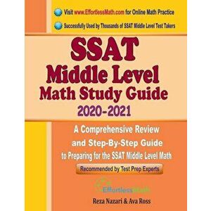 SSAT Middle Level Math Study Guide 2020 - 2021: A Comprehensive Review and Step-By-Step Guide to Preparing for the SSAT Middle Level Math, Paperback - imagine