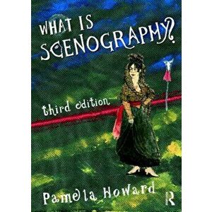 What is Scenography?, Paperback - Pamela Howard imagine
