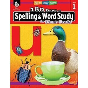 180 Days of Spelling and Word Study for First Grade: Practice, Assess, Diagnose, Paperback - Shireen Pesez Rhoades imagine