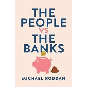 People vs The Banks, Paperback - Michael Roddan imagine