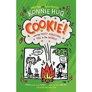 Cookie! (Book 2): Cookie and the Most Annoying Girl in the World, Hardback - Konnie Huq imagine