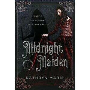 Midnight Maiden, Paperback - Kathryn Marie imagine
