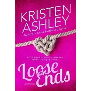 Loose Ends, Paperback - Kristen Ashley imagine