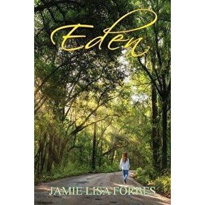 Eden, Paperback - Jamie Lisa Forbes imagine