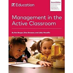 Management in the Active Classroom, Paperback - Ron Berger imagine