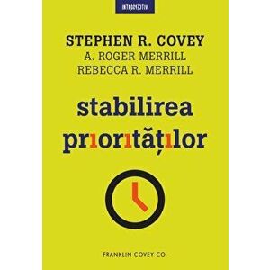 Stabilirea prioritatilor - Stephen Covey imagine
