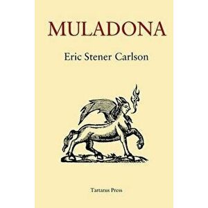 Muladona, Paperback - Eric Stener Carlson imagine