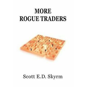 More Rogue Traders, Hardcover - Scott Skyrm imagine
