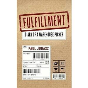 Fulfillment, Paperback - Paul Juhasz imagine