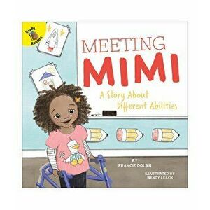Meeting Mimi: A Story about Different Abilities, Hardcover - Francie Dolan imagine