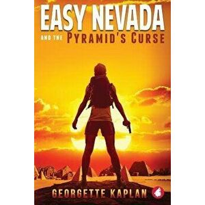 Easy Nevada and the Pyramid's Curse, Paperback - Georgette Kaplan imagine