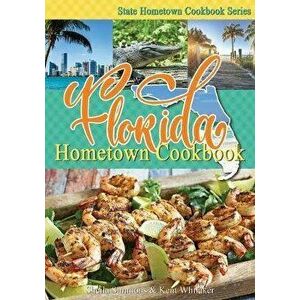 Florida Hometown Cookbook, Paperback - Sheila Simmons imagine