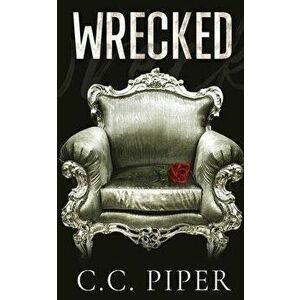 Wrecked: A Dark Billionaire Romance, Paperback - C. C. Piper imagine