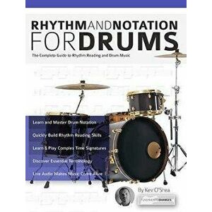 Rhythm and Notation for Drums, Paperback - Kev O'Shea imagine