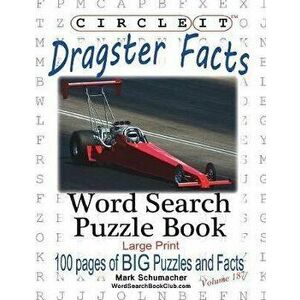 Circle It, Dragster Facts, Word Search, Puzzle Book, Paperback - Lowry Global Media LLC imagine