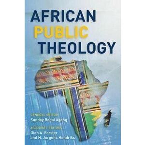 African Public Theology, Paperback - Sunday Bobai Agang imagine
