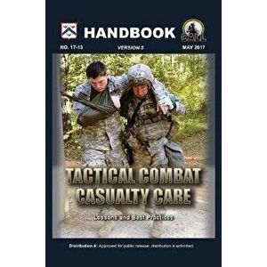 Tactical Combat Casualty Care Handbook, Version 5, Paperback - U. S. Army imagine