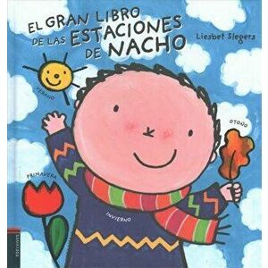 El Gran Libro de Las Estaciones de Nacho, Hardcover - Liesbet Slegers imagine