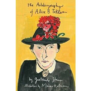 The Autobiography of Alice B. Toklas Illustrated, Hardcover - Gertrude Stein imagine