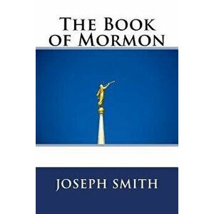 The Book of Mormon, Paperback - Joseph Smith imagine