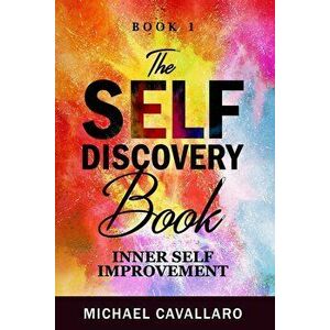 The Self-Discovery Book, Paperback - Michael Cavallaro imagine