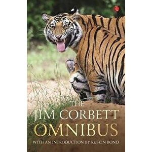 The Jim Corbett Omnibus - Vol. 1, Paperback - Jim Corbett imagine