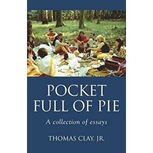 Pocket Full of Pie, Paperback - Thomas, Jr. Clay imagine