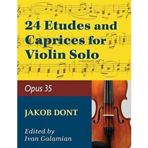Dont, Jakob - 24 Etudes and Caprices Op. 35 - Violin solo - by Ivan Galamian - International, Paperback - Jakob Dont imagine