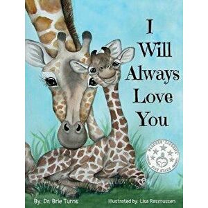 I Will Always Love You: Keepsake Gift Book for Mother and New Baby, Hardcover - Brie Turns imagine