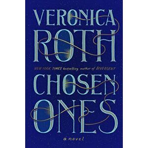 Chosen Ones: The New Novel from New York Times Best-Selling Author Veronica Roth, Hardcover - Veronica Roth imagine
