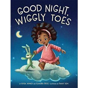 Good Night, Wiggly Toes, Hardcover - Roda Ahmed imagine