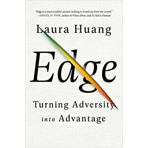 Edge: Turning Adversity Into Advantage, Hardcover - Laura Huang imagine