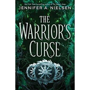 The Warrior's Curse (the Traitor's Game, Book 3), Volume 3, Hardcover - Jennifer A. Nielsen imagine