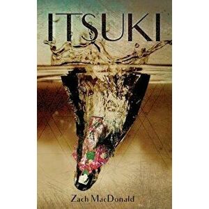 Itsuki, Paperback - Zach MacDonald imagine