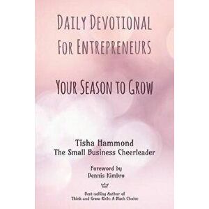 Daily Devotional for Entrepreneurs: Your Season to Grow, Paperback - Pamela Hilliard Owens imagine