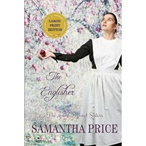 The Englisher LARGE PRINT: Amish Romance, Paperback - Samantha Price imagine