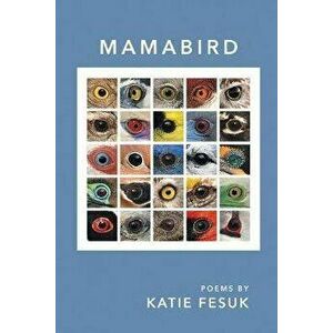 Mamabird, Paperback - Katie Fesuk imagine