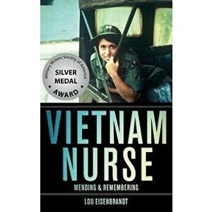 Vietnam Nurse: Mending & Remembering, Paperback - Lou Eisenbrandt imagine
