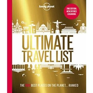 Lonely Planet's Ultimate Travel List 2: The Best Places on the Planet ...Ranked, Hardcover - Lonely Planet imagine